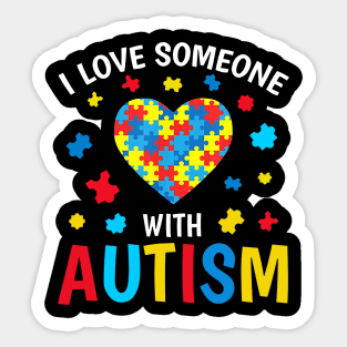 Autism Awareness I Love Someone With Autism Sticker